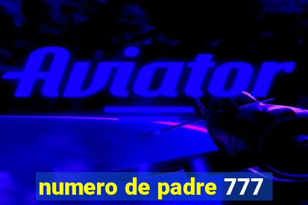 numero de padre 777